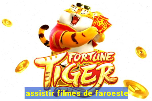 assistir filmes de faroeste